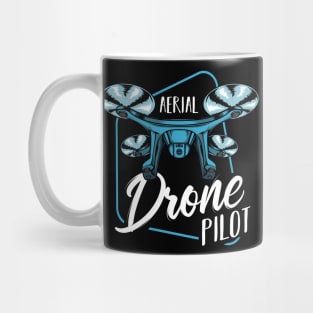 Drone - Aerial Drone Pilot - Trendy Quadcopter Mug